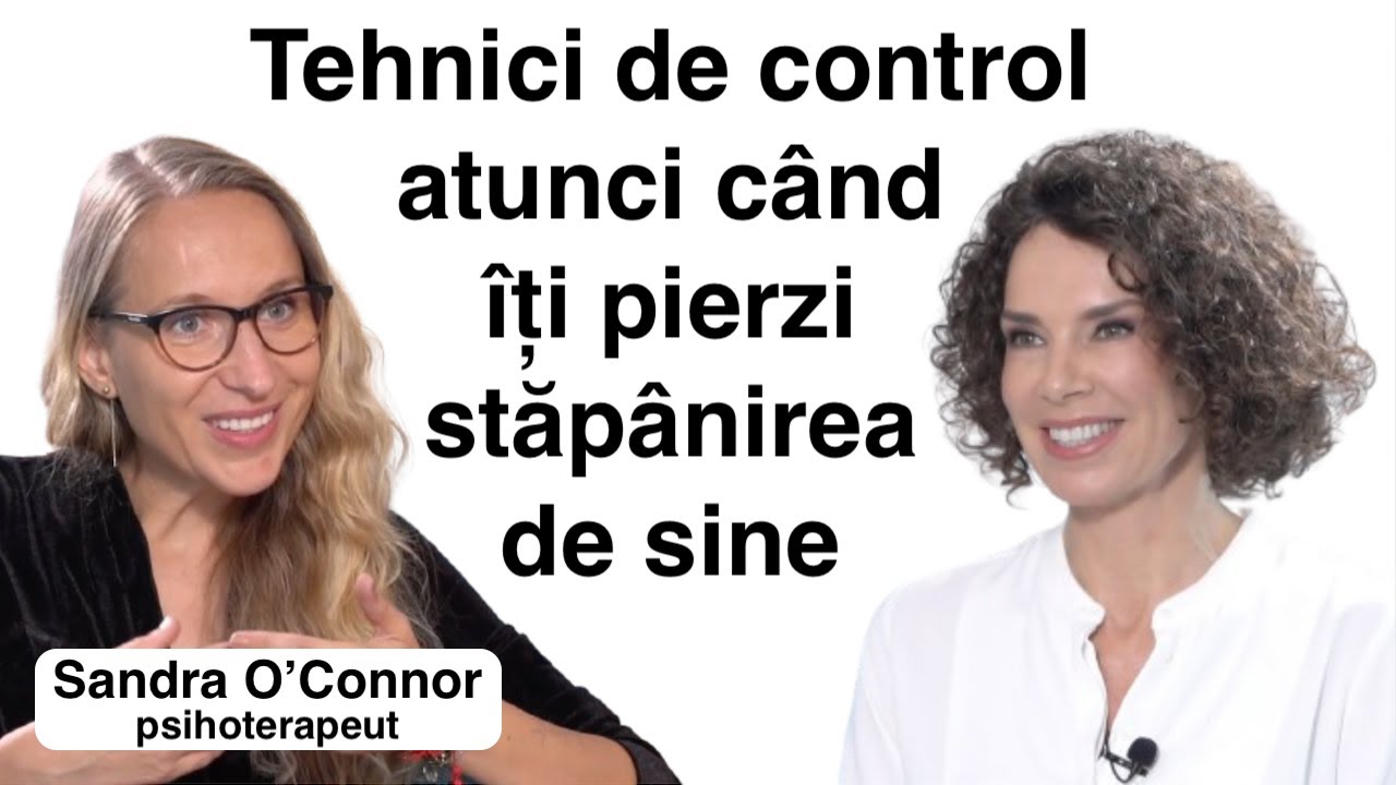 Când se declanșează furia în organism, ce te pune în siguranță - Sandra O'Connor, psihoterapeut