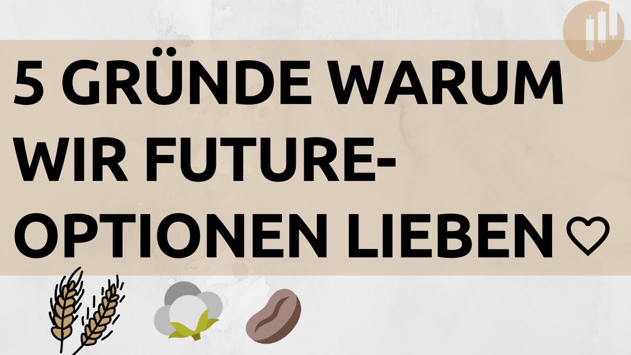5 Gründe warum wir Future-Optionen lieben