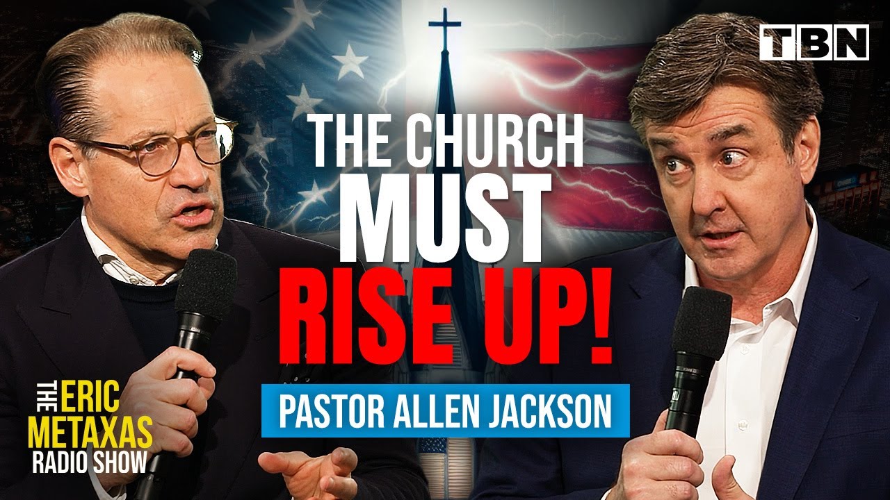 Pastor Allen Jackson: Exposing FALSE Gospels & WARNING Against Cowardice | Eric Metaxas on TBN