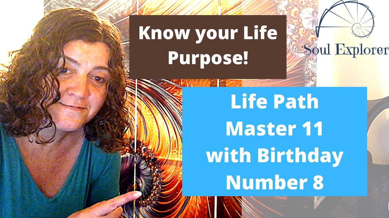 Know Your Life Purpose - Life Path Master 11 with Birthday Number 8