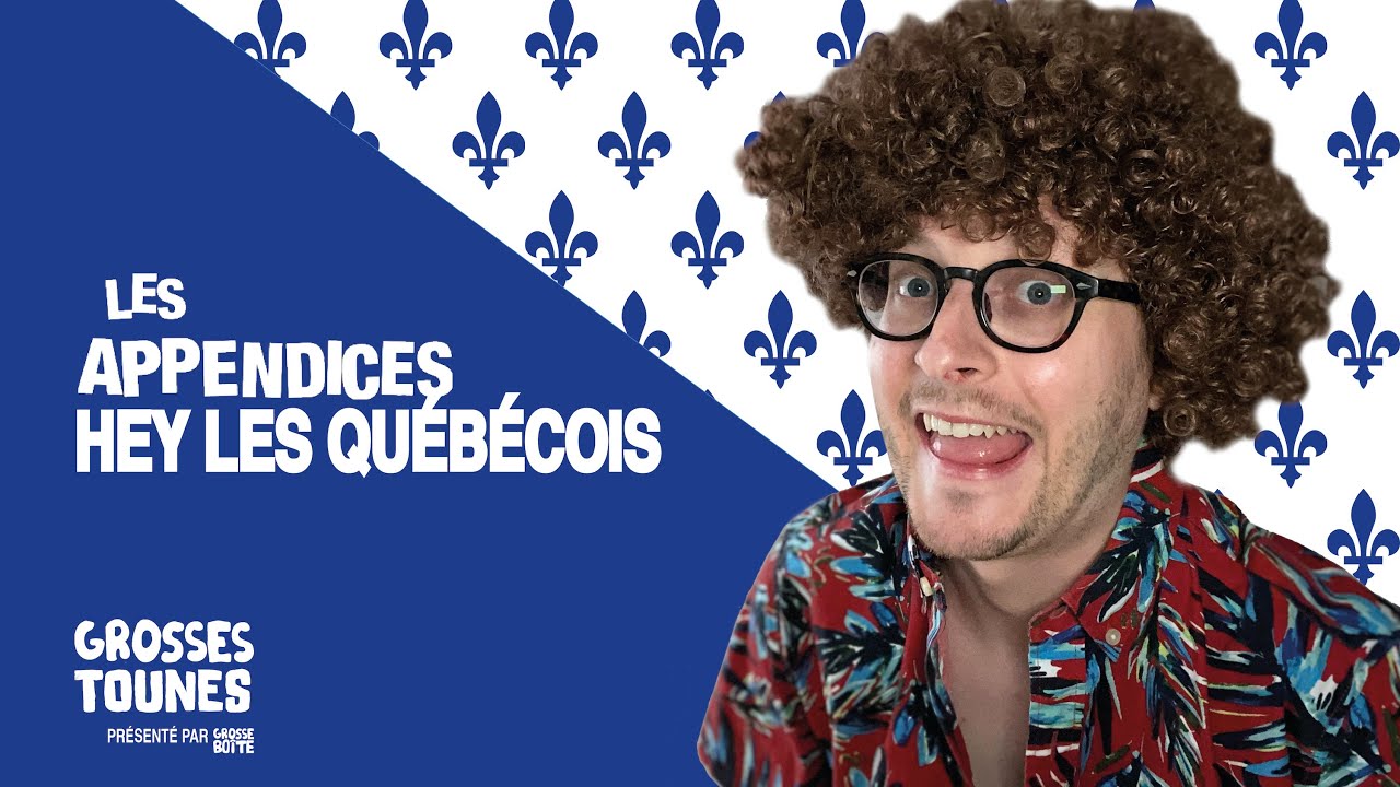 Grosses Tounes présenté par Grosse Boîte - Hey les Québécois par Les Appendices
