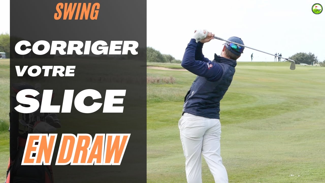 CORRIGER votre SLICE et JOUER en DRAW avec la technique de Matthew Wolf