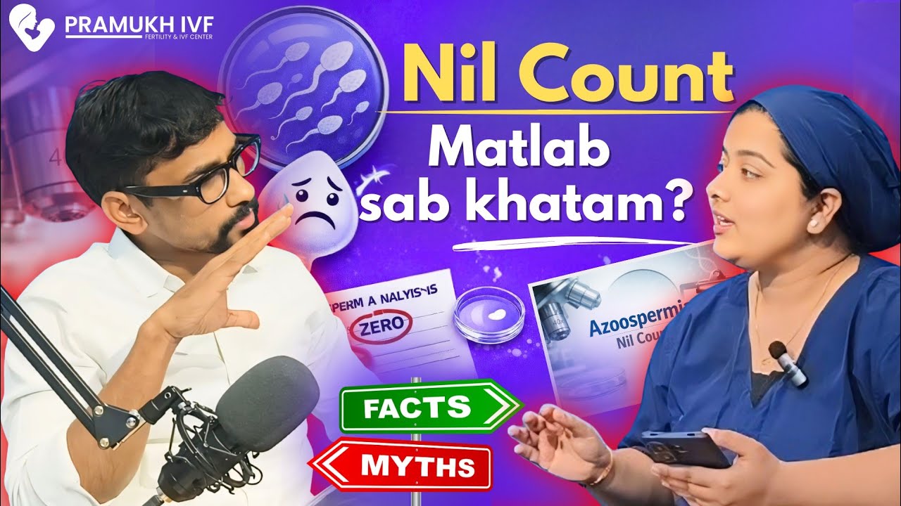 Nil Sperm Count (Azoospermia): Kya Father Banna Possible Hai? | God Bhare Sapne | Pramukh IVF