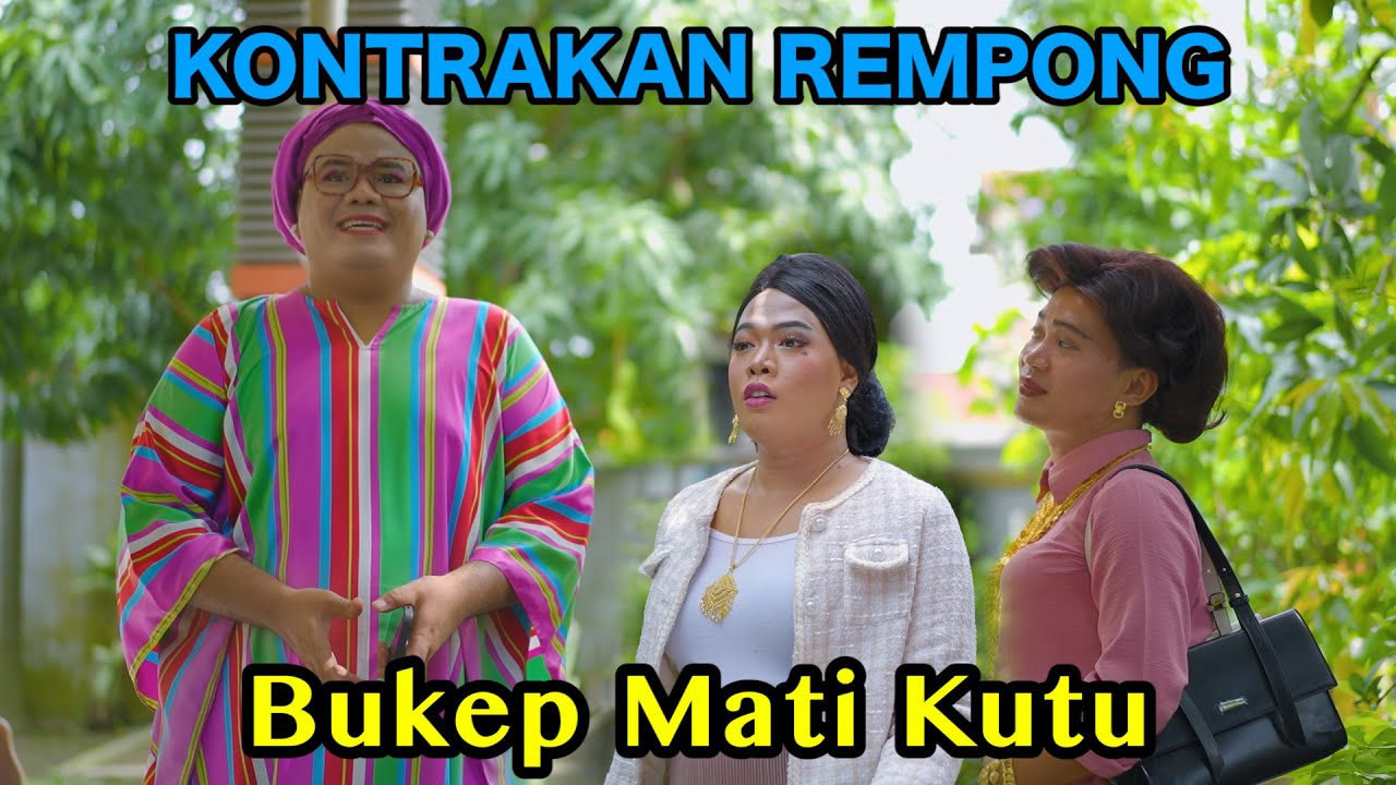 BUKEP MATI KUTU || KONTRAKAN REMPONG EPISODE 714