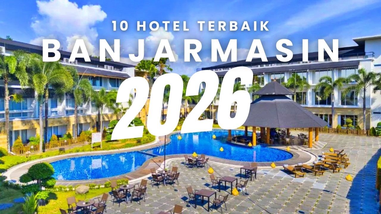BARU!! 10 Rekomendasi HOTEL TERBAIK DI BANJARMASIN 2026 - Fasilitas Bagus Nginep Jadi Betah