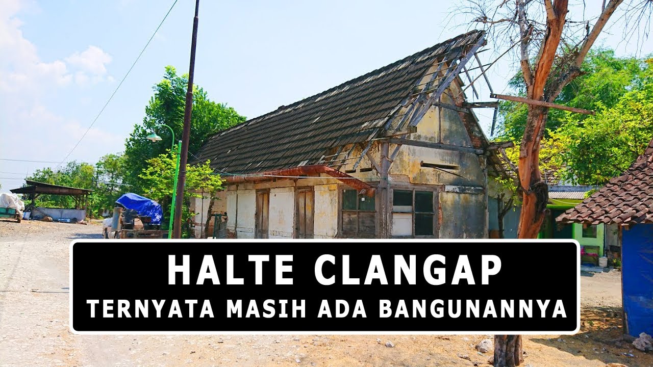 HALTE CLANGAP (CEA) KALITIDU - TERNYATA MASIH ADA BANGUNANNYA LOH PEMIRSA