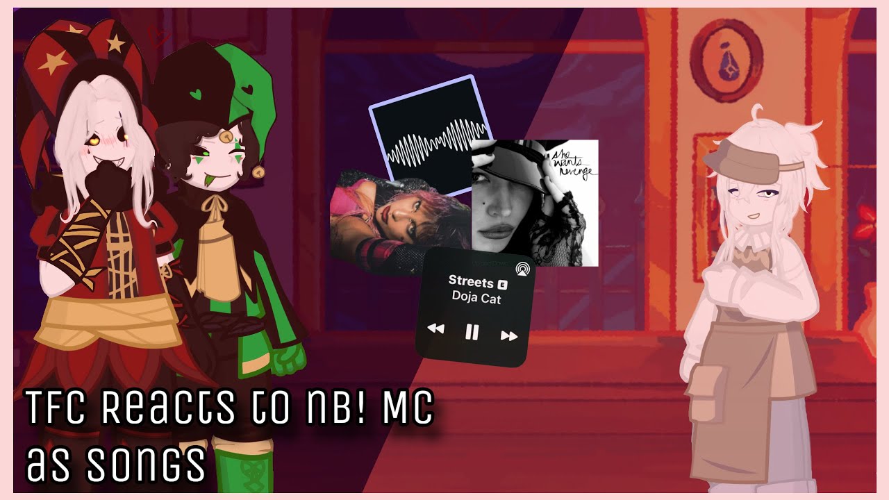 The Freak Circus reacts to Nb! MC as Songs/Artists (WIP) ♥︎ ||2x Speed||