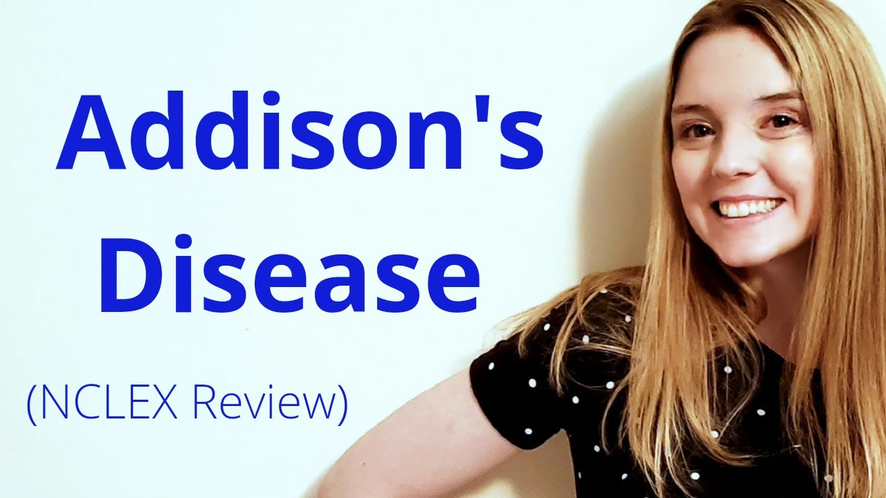 ADDISON'S DISEASE | NCLEX REVIEW