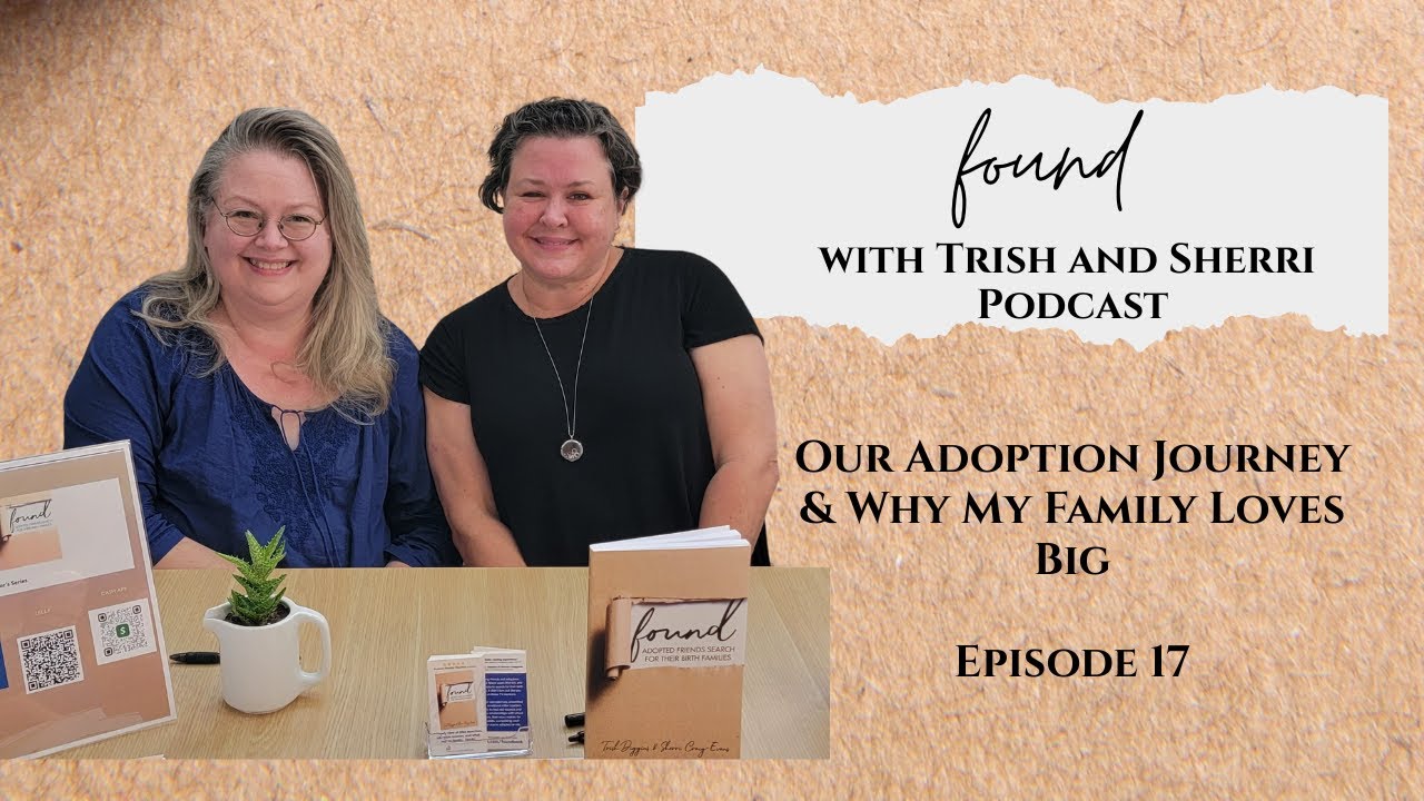 Our Adoption Journey & Why My Family Loves Big ~ Episode 17 