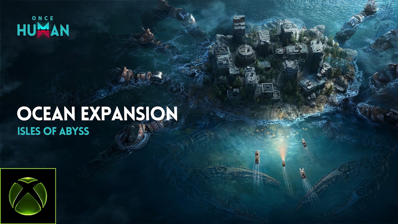 Once Human Ocean Expansion: Isles of Abyss Launch Trailer