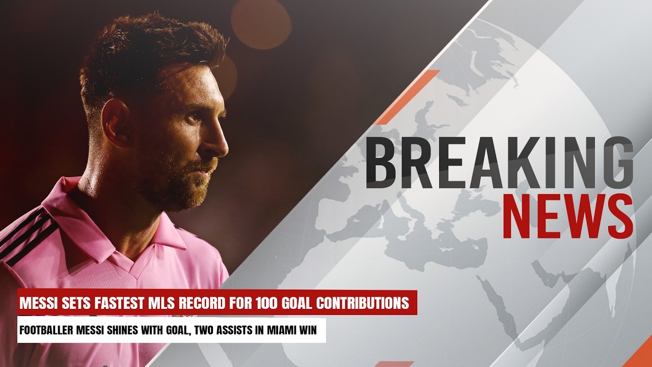 Messi Sets Fastest MLS Record For 100 Goal Contributions | Breaking News | Express247