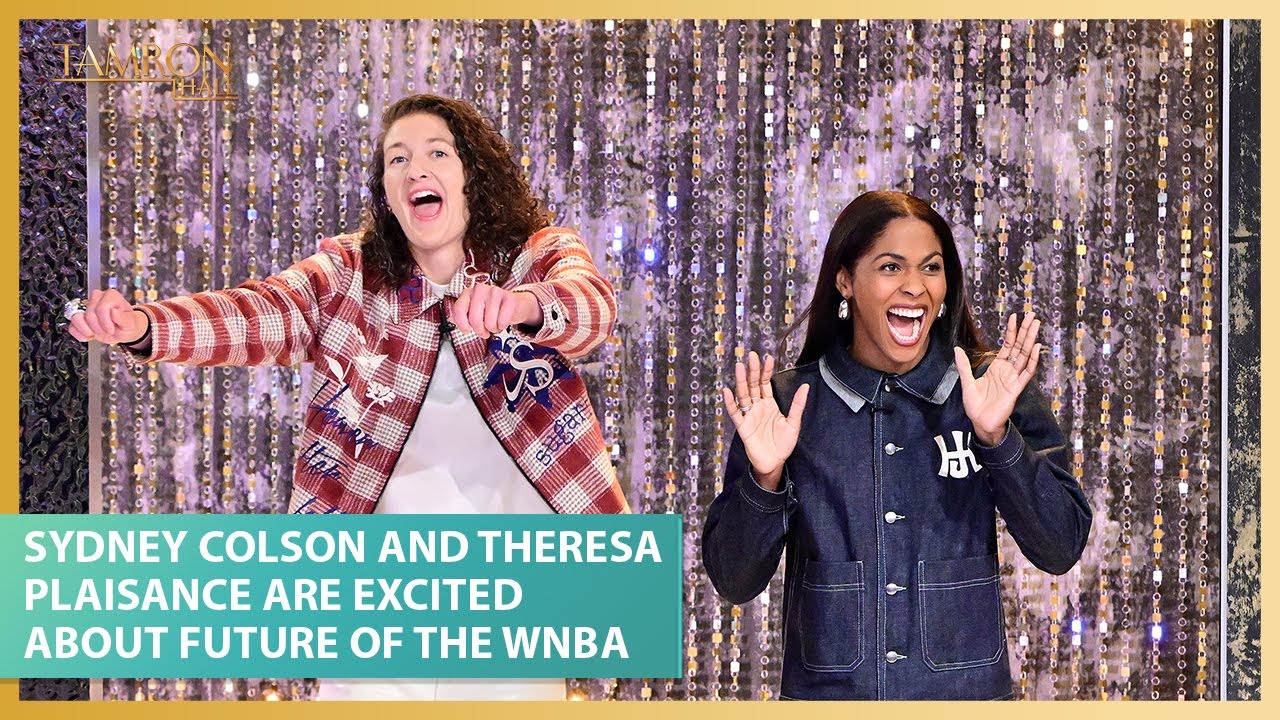 WBNA’s Sydney Colson and Theresa Plaisance Are Excited About the Future of the League