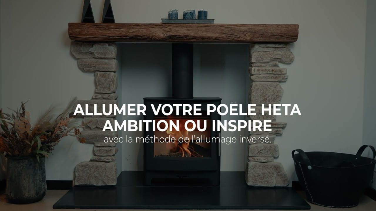 FR - Allumer votre poêle HETA Ambition ou Inspire avec la méthode de l’allumage inversé