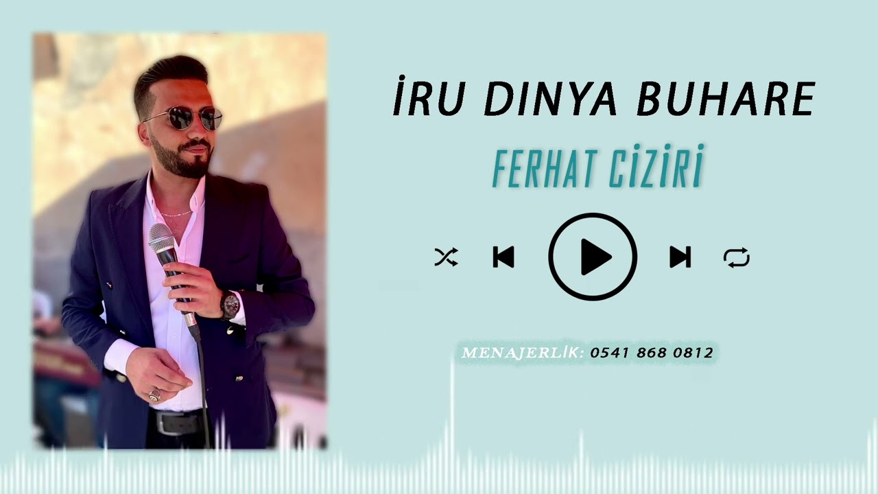 Ferhat Ciziri - İru Dınya Buhare (Aşka Dıla Dıjware)