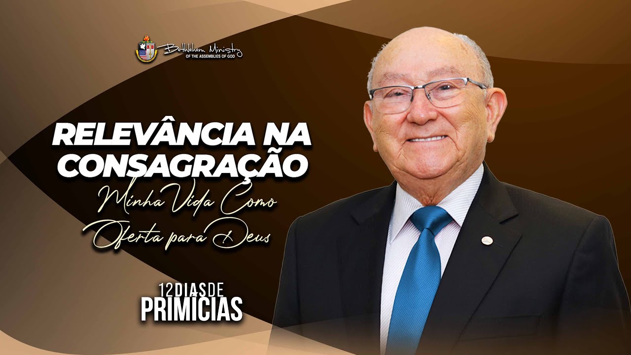 Relevância na Consagração - Pr. José Wellington Bezerra da Costa