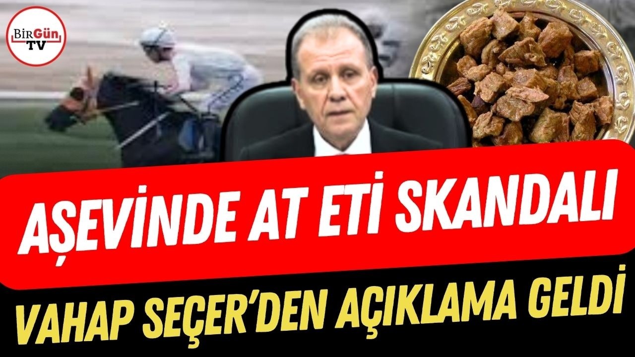 Vahap Seçer'den at eti skandalına ilişkin açıklama: 