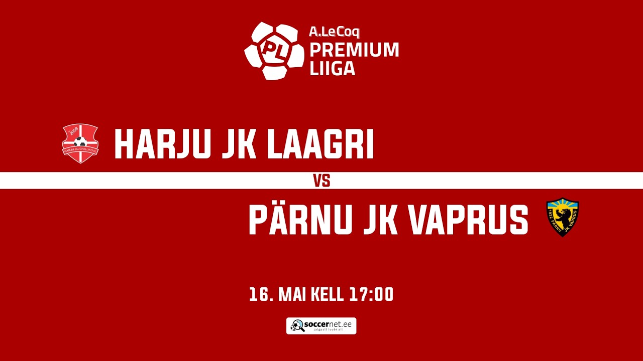 Harju JK Laagri - P&auml;rnu JK Vaprus, A. Le Coq Premium liiga 12. voor