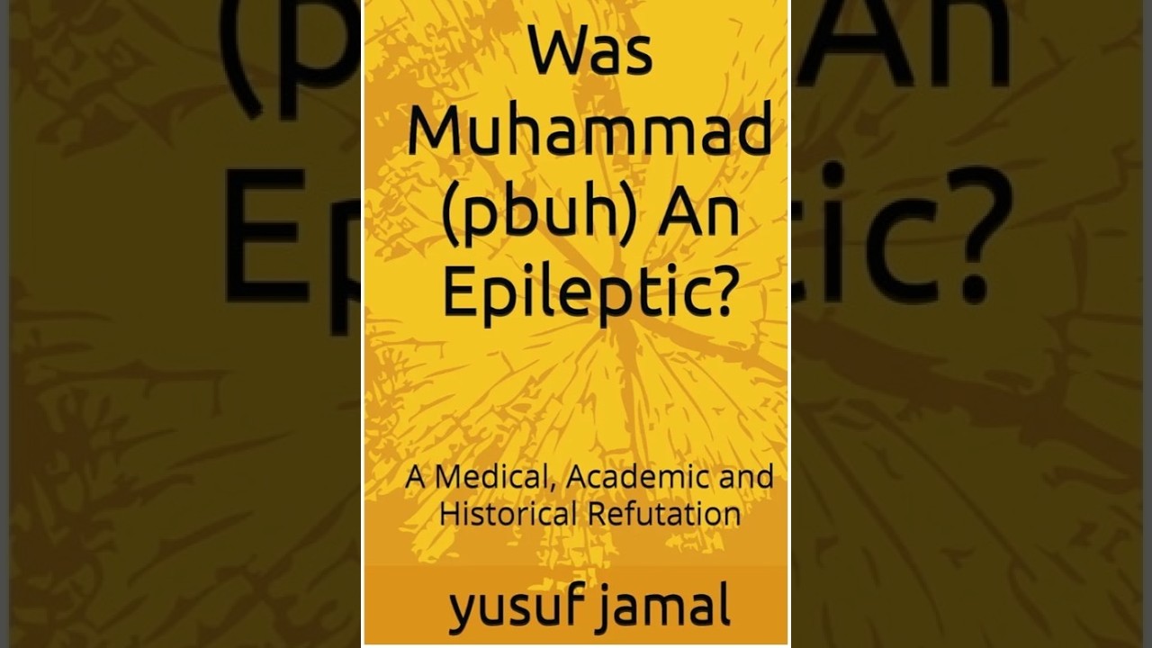 Was Prophet Muhammad(pbuh) an Epileptic?- #Islamicpodcast