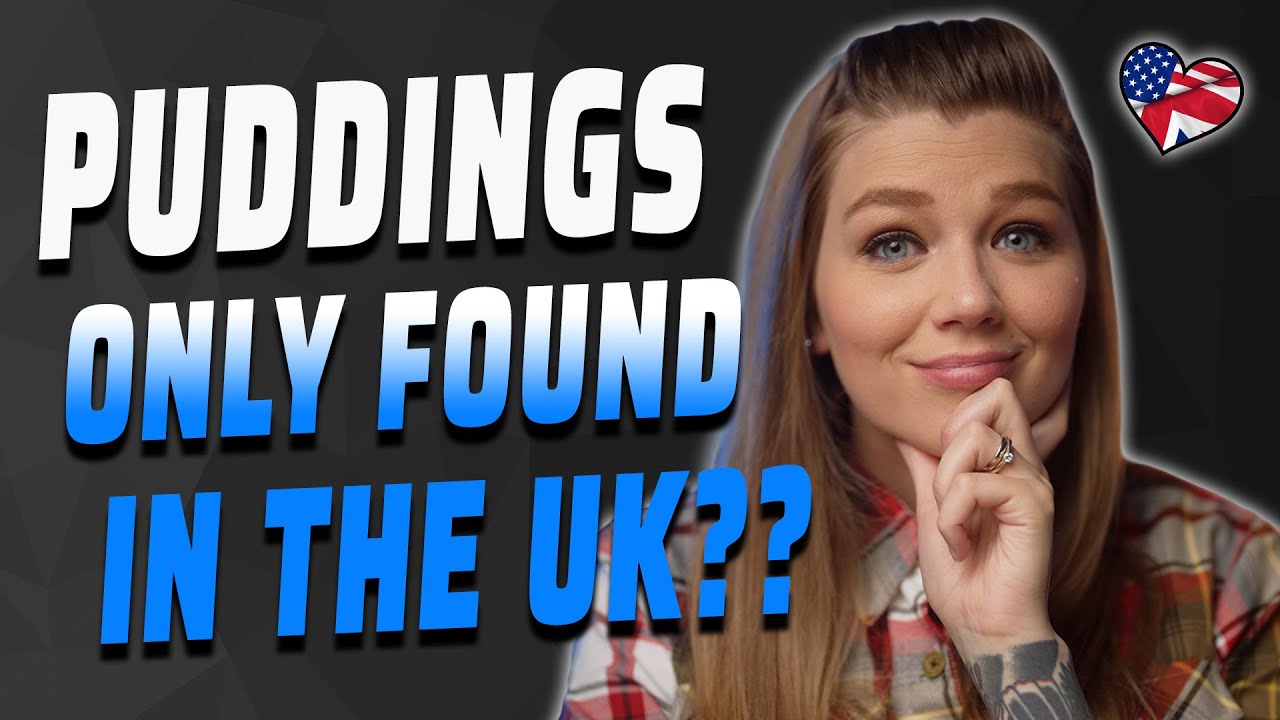 FOODS I'VE ONLY ENCOUNTERED SINCE MOVING TO THE UK | BRITISH PUDDINGS | AMANDA RAE