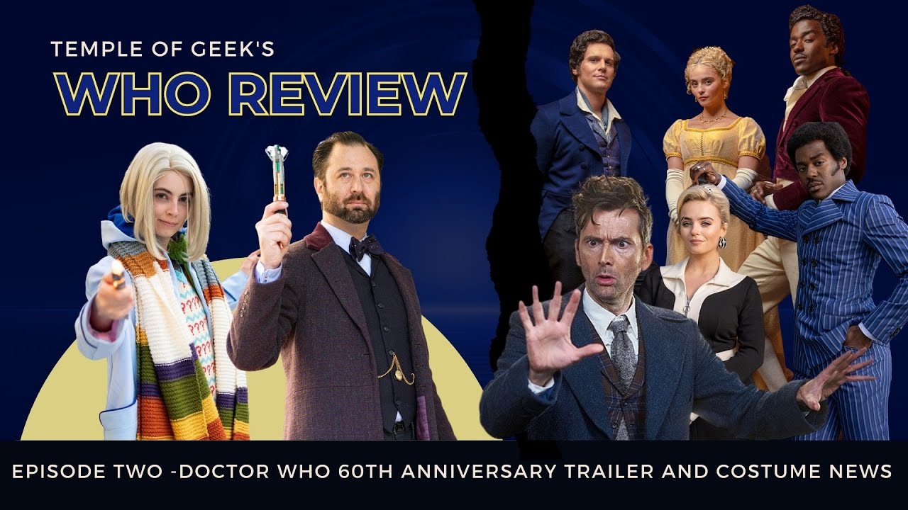 Doctor Who 60th Anniversary Trailer and New Costumes - Temple of Geek's Who Review
