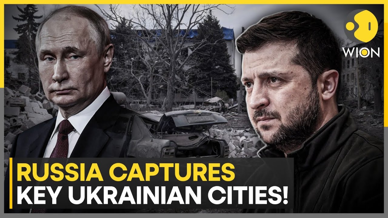 Russia-Ukraine War: Russia Claims Capture of 2 Key Ukrainian Cities | Biggest Advance in Year | Wion