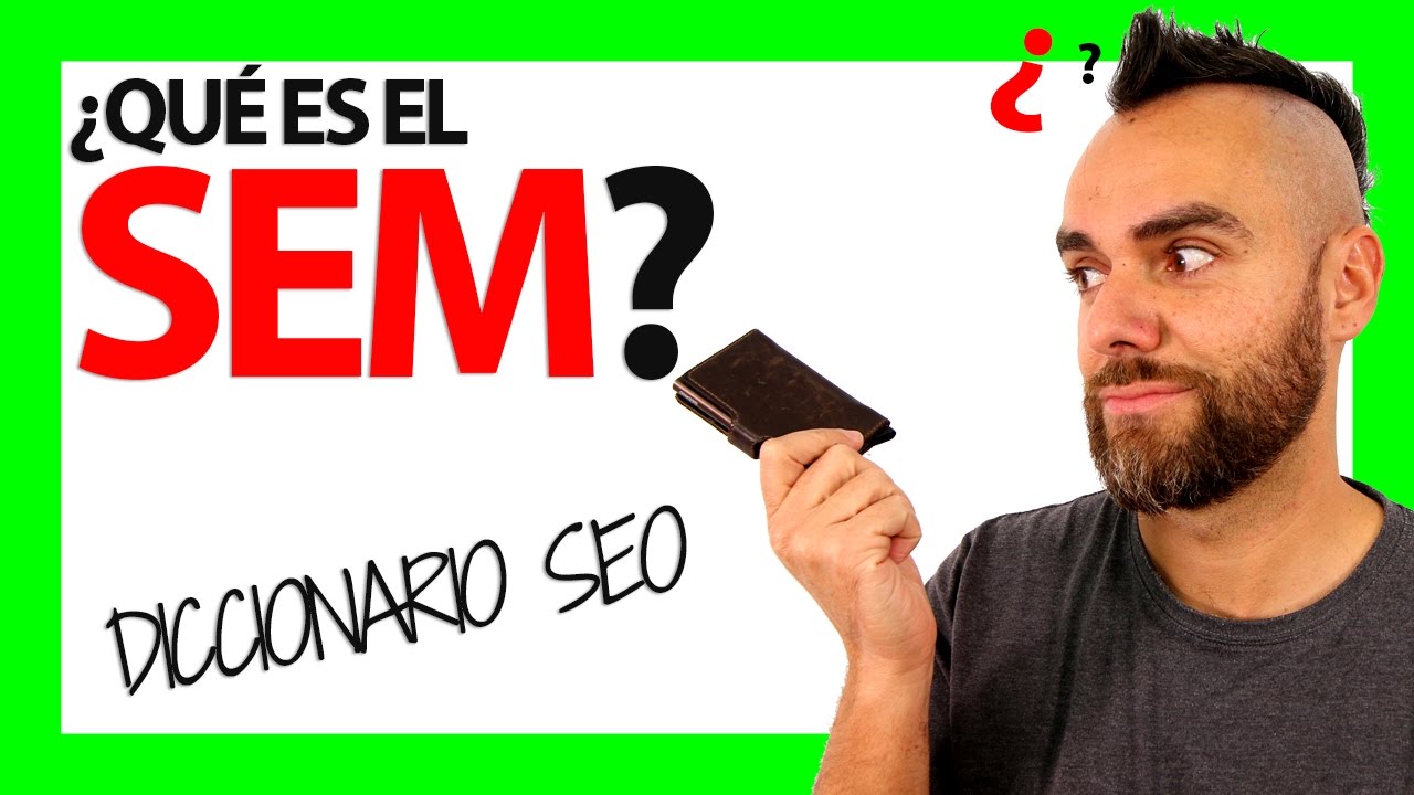 ¿Qué es el SEM?