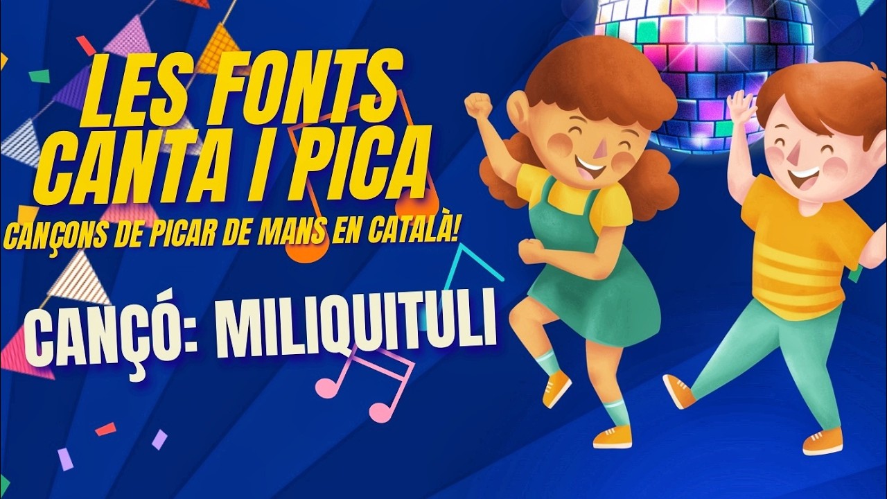 MILIQUITULI Cançons de picar de mans en català