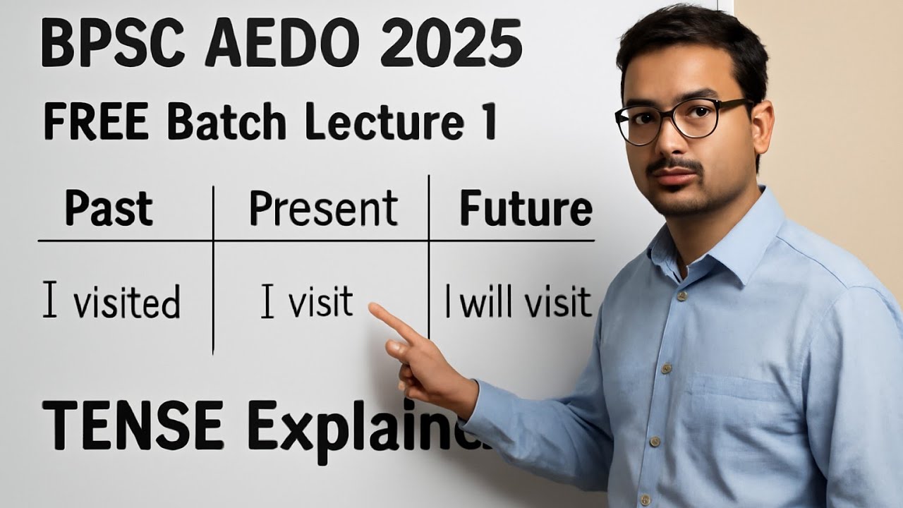 BPSC AEDO 2025 | FREE Batch Lecture 1 | English Grammar | TENSES Explained (Past, Present, Future)