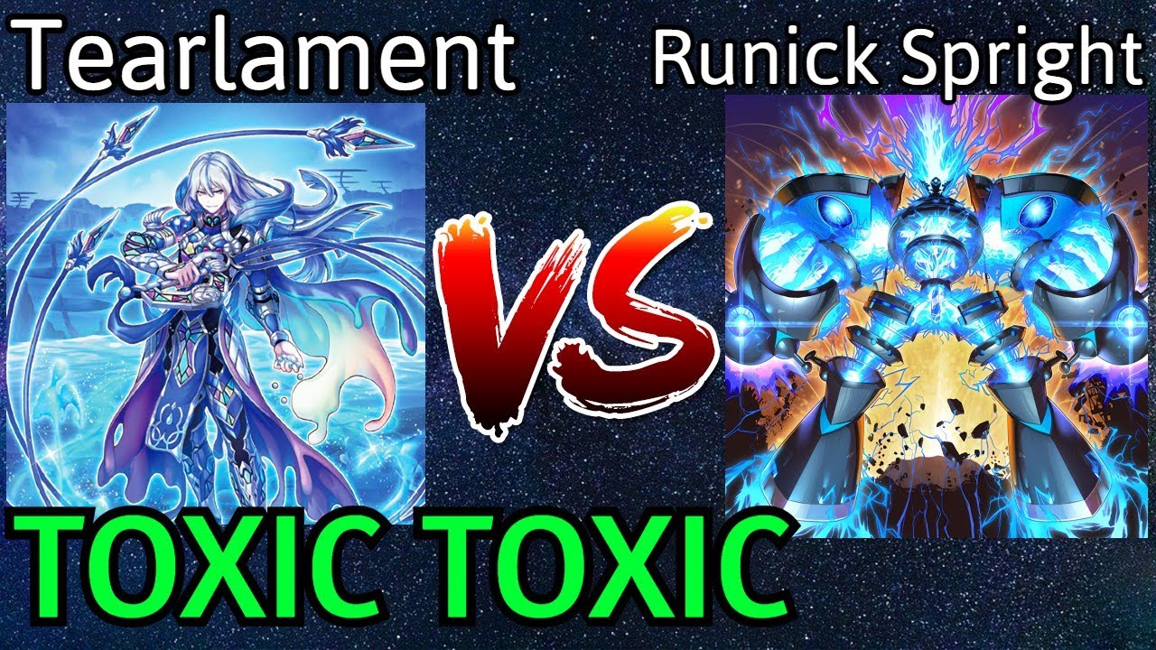 Tearlament Vs Runick Spright TOXIC TOXIC Yu-Gi-Oh!