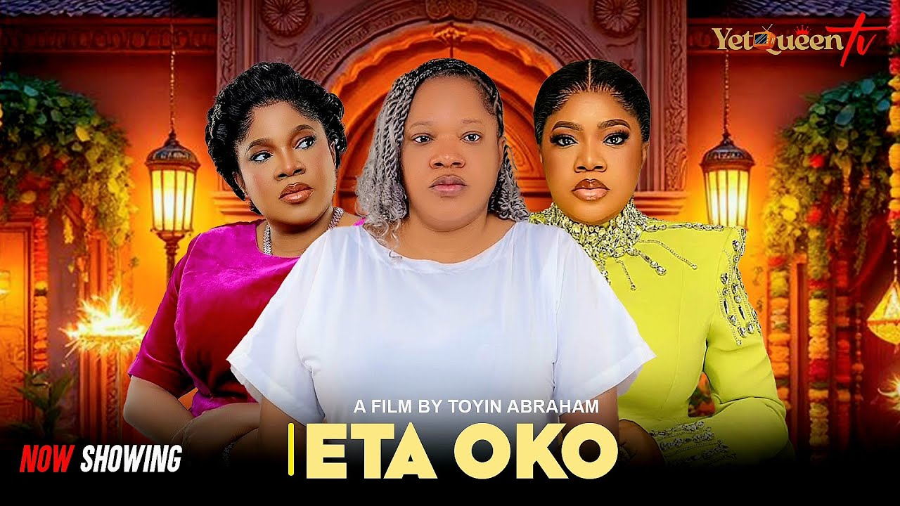 Eta Oko - Yoruba Movie 2025 Drama, a film by Toyin Abraham Ajeyemi