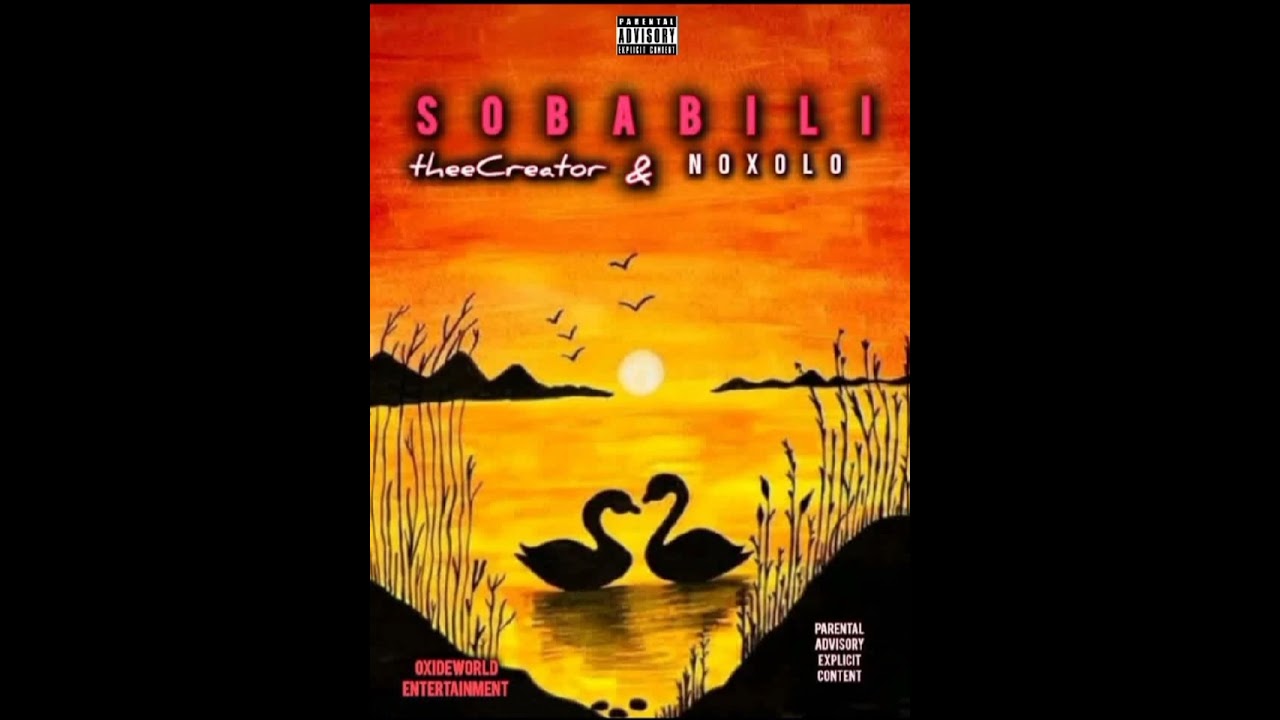 SOBABILI -_- THEE CREATOR & NOXOLO (OFFICIAL AUDIO)