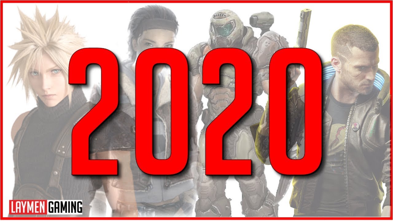 Why 2020 Is Basically The Gaming End-Times [The Laymen Return!]