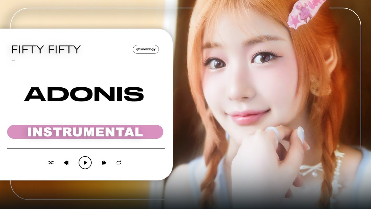 FIFTY FIFTY - " ADONIS " | Clean Instrumental (Inst.) / Karaoke