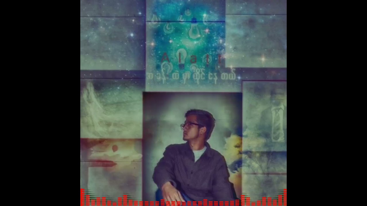 Alatt - Akhan Htel Mar Htai Nay Dal