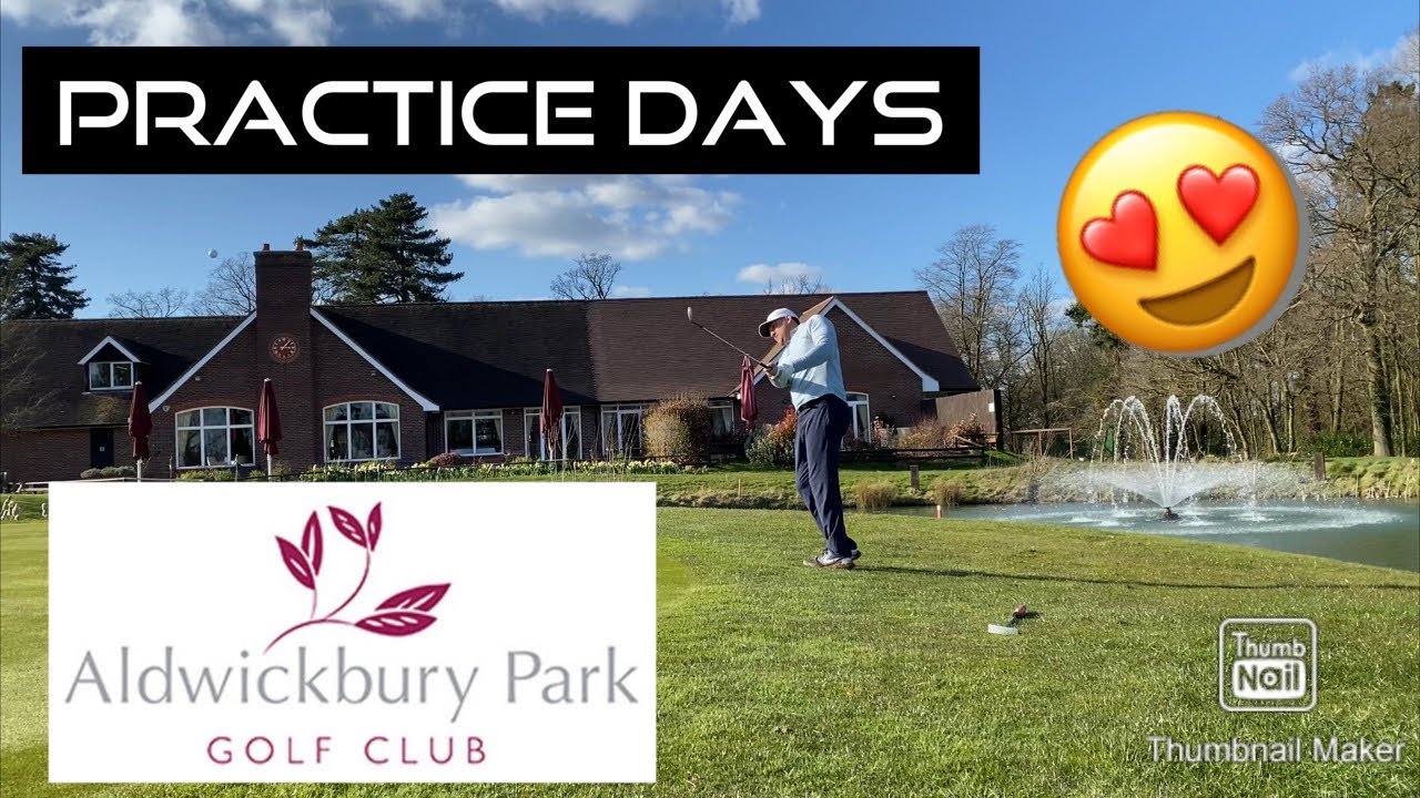 Practice Days Golf Vlog - Aldwickbury Park Golf Club