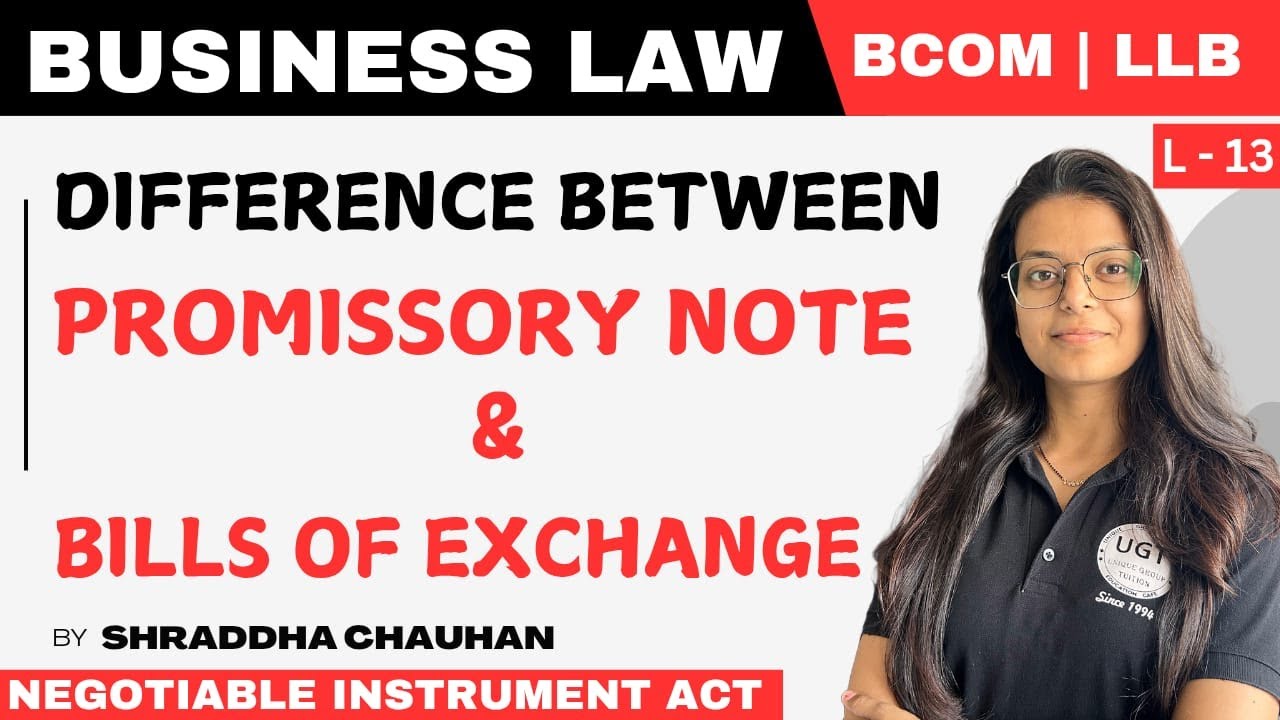 Difference between Promissory Note and Bills of exchange | Business Law | UGT
