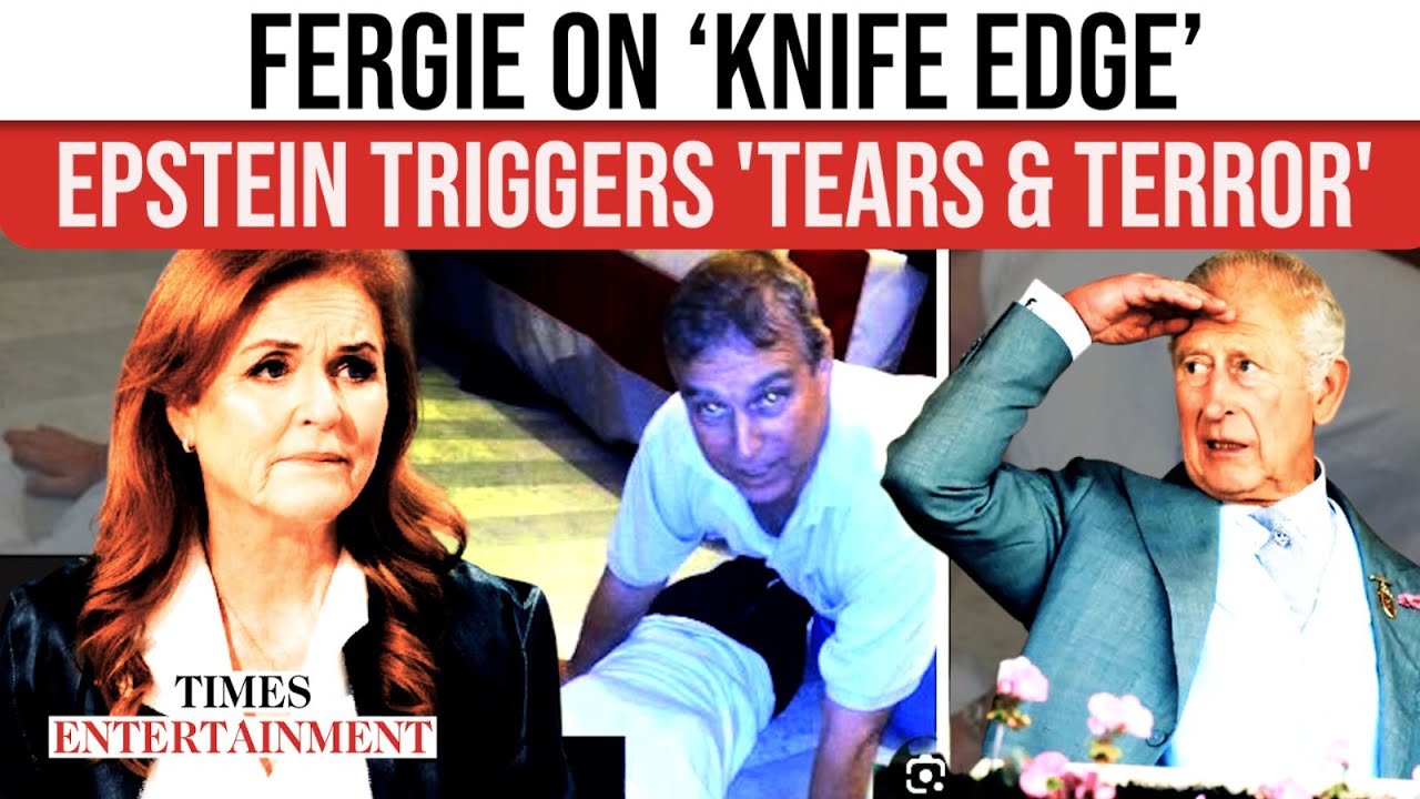 Sarah Ferguson &lsquo;HOWLING&rsquo; Over Dark Epstein Ties; &lsquo;DESPERATELY&rsquo; PLEADS For King Charles&rsquo; MERCY