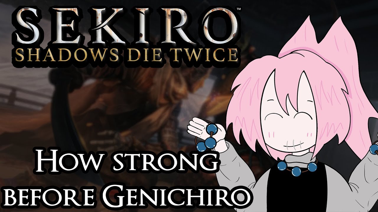 How strong can you be before Genichiro?