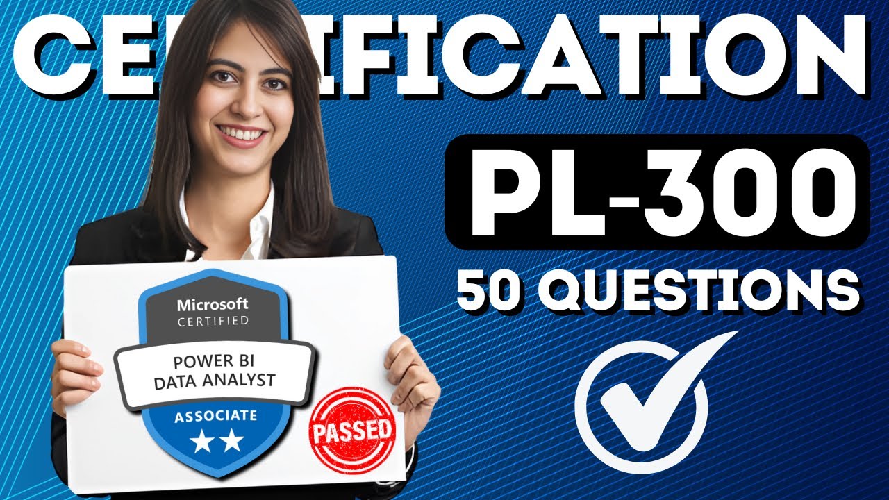 PL-300 Microsoft Power BI Data Analyst 50 Practice Exam Questions (2024)