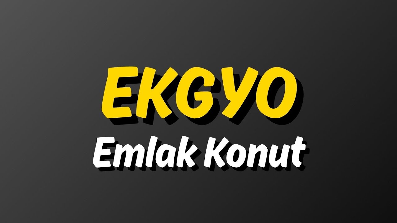 EKGYO Hisse Analizi | Emlak Konut GYO Teknik ve Temel Analiz, Destek Diren&ccedil; Yorumları