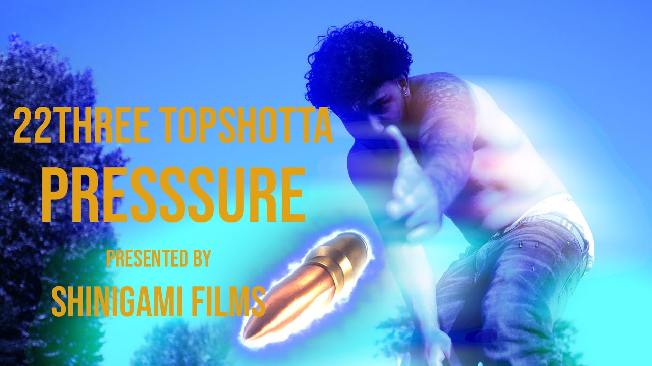 22THREE TOPSHOTTA - PRESSURE (Official Music Video)