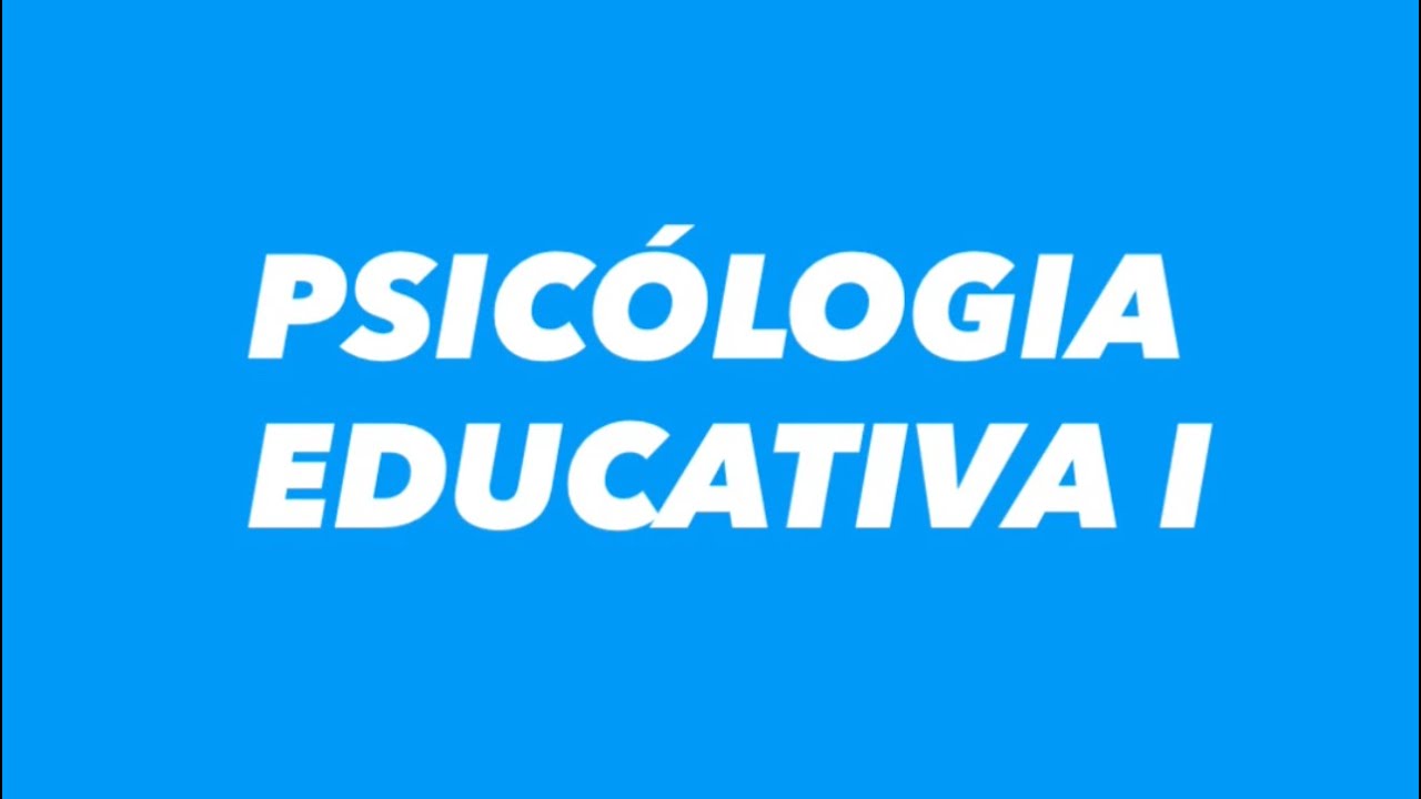 Psicología educativa 1