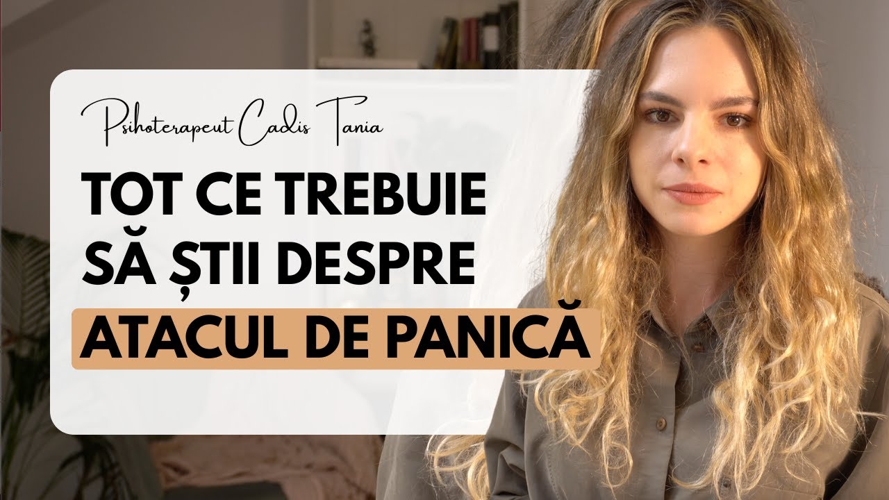 ATACUL DE PANICĂ - Tot ce trebuie să știi