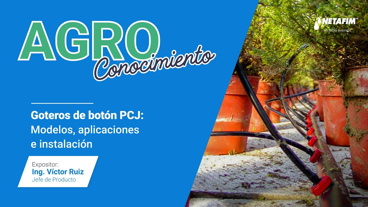 ¿Cómo benefician los Goteros PCJ 💧 en tus cultivos?  - Webinar Agro Conocimiento 🌱