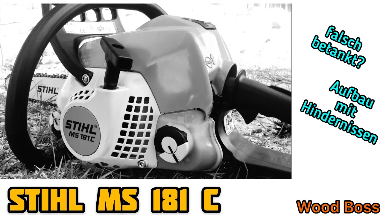 Stihl MS 181 C Falsch betankt? Zusammenbau mit Hindernissen 🙈 #STIHL #WOODBOSS