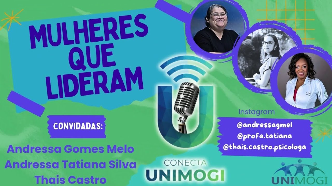 Mulheres que Lideram, Cuidam e Transformam | Especial Dia das Mulheres – Podcast Conecta Unimogi #05