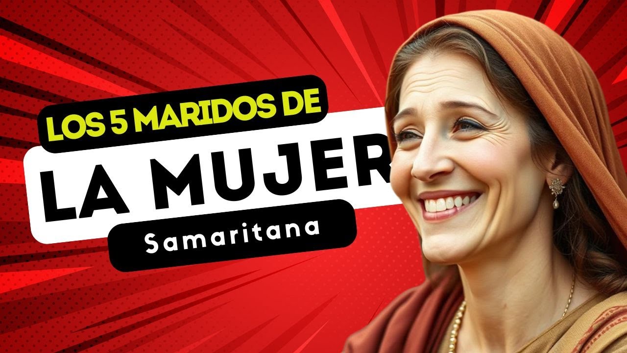 La Historia de los 5 Maridos: ¿Qué Esconde el Relato de la Mujer Samaritana?