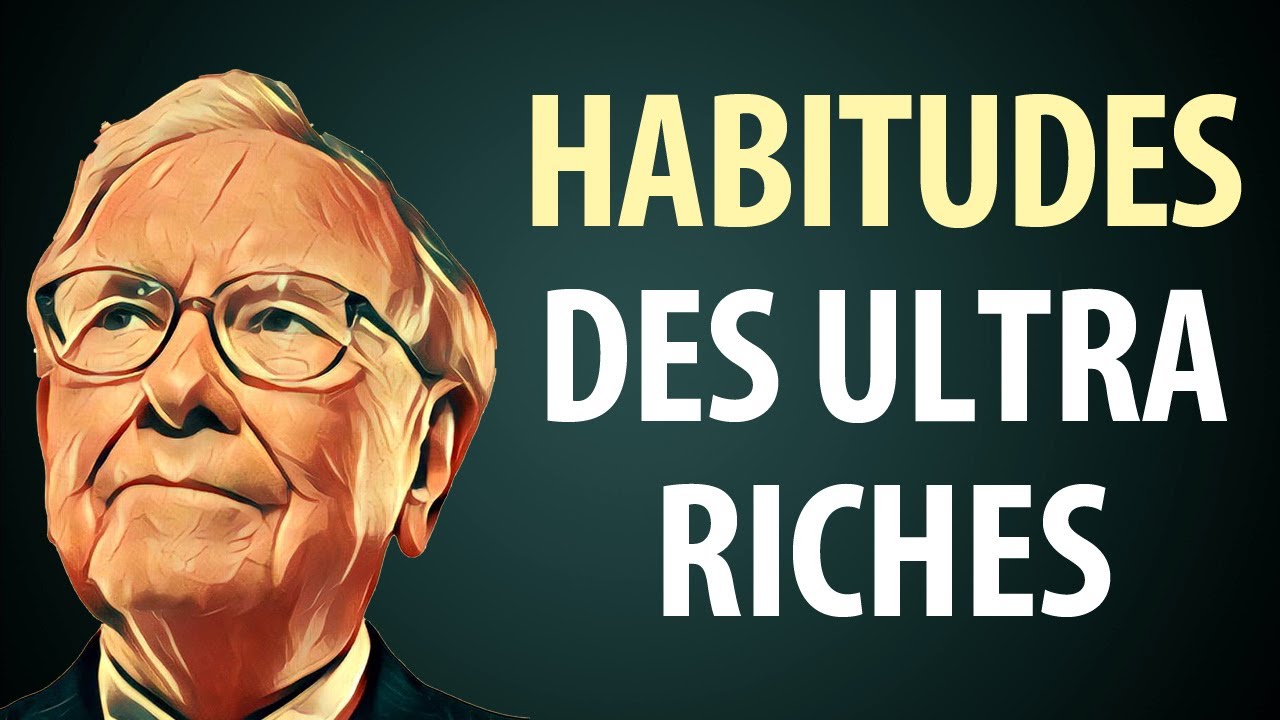 12 Habitudes Des Milliardaires