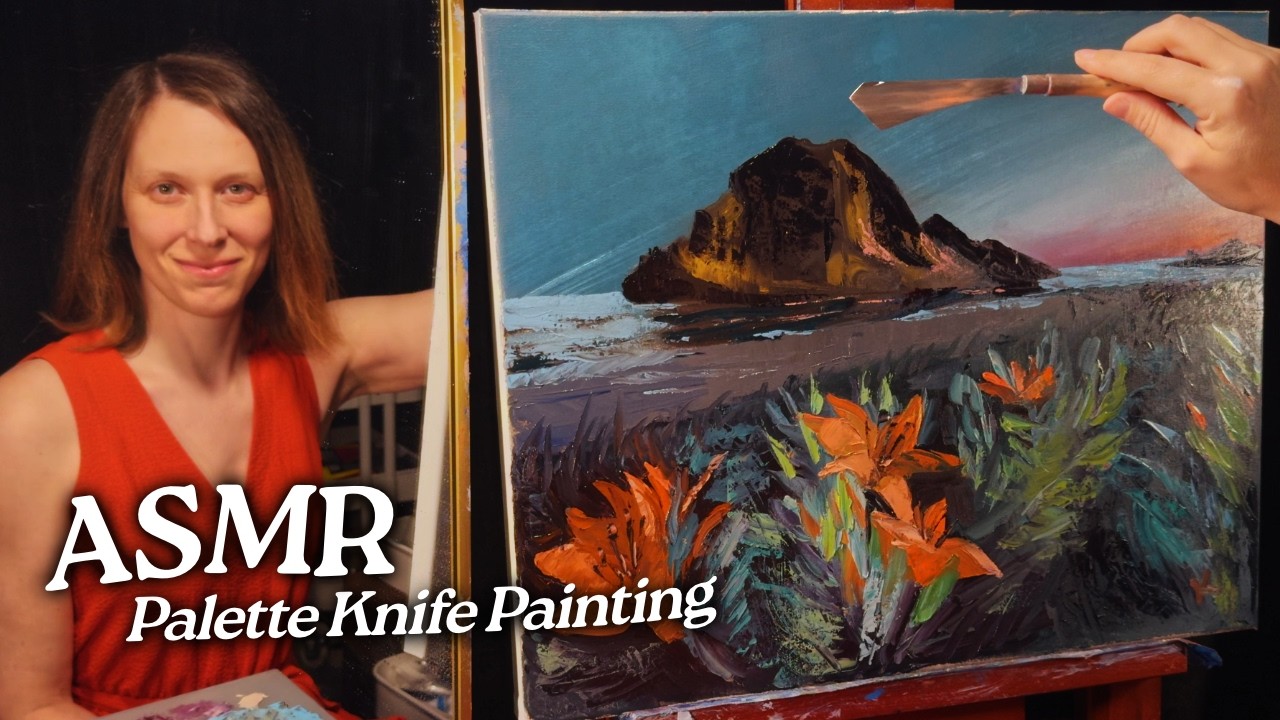 ASMR Palette Knife Painting: Tiger Lilies at the Beach  (Soft Spoken, 1.5 Hours)