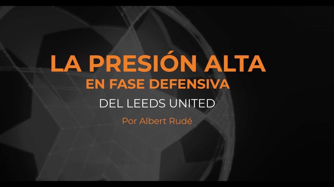 Análisis de la presión alta Leeds United